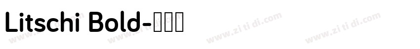 Litschi Bold字体转换